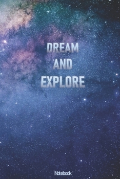 Dream and Explore Starry Stars Sky Journal Notebook Diary Note Pad for Kids Teens  Students and Adults for Writing and Notes in Schools and Colleges: ... Diary / Notebook / Gift / 120 pages / 6" x 9"