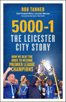 Paperback 5000-1: The Leicester City Story: How We Beat the Odds to Become Premier League Champions Book