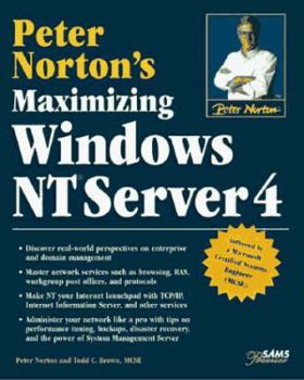 Peter Norton's Maximizing Windows Nt Server 4 (Peter Norton)