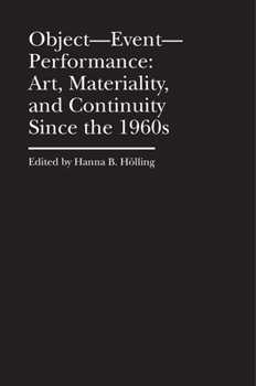 Hardcover Object--Event-- Performance: Art, Materiality, and Continuity Since the 1960s Book