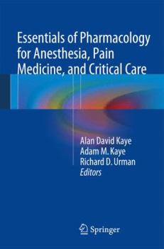Paperback Essentials of Pharmacology for Anesthesia, Pain Medicine, and Critical Care Book