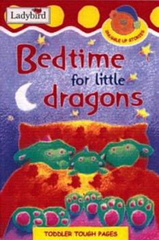 Hardcover Bedtime for Little Dragons (Snuggle Up Stories) Book