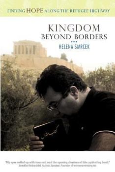 Paperback Kingdom Beyond Borders: Finding Hope Along the Refugee Highway Book