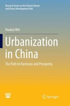 Paperback Urbanization in China: The Path to Harmony and Prosperity Book
