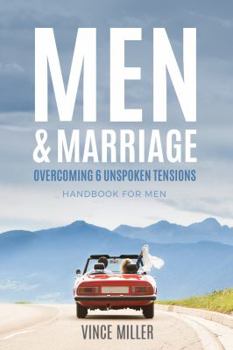 Paperback Men & Marriage: Overcoming 6 Unspoken Tensions Book