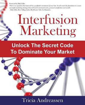 Paperback Interfusion Marketing: Unlock the Secret Code to Dominate Your Market Book