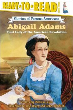 Paperback Abigail Adams: First Lady of the American Revolution (Ready-To-Read Level 3) Book