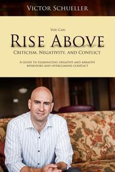 Paperback Rise Above Criticism, Negativity, and Conflict Book