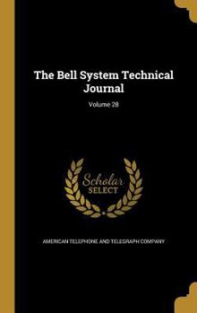Hardcover The Bell System Technical Journal; Volume 28 Book