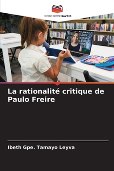 Paperback La rationalité critique de Paulo Freire [French] Book