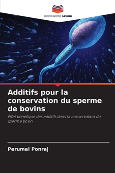 Paperback Additifs pour la conservation du sperme de bovins [French] Book