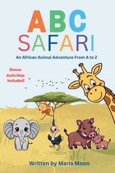 Hardcover ABC Safari: An African Animal Adventure From A to Z Book