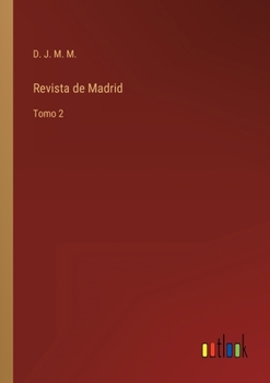 Paperback Revista de Madrid: Tomo 2 [Spanish] Book