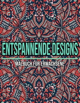 Paperback Entspannende Designs: Malbuch für erwachsene [German] Book