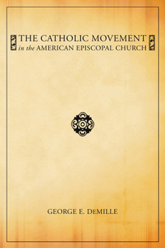 Paperback The Catholic Movement in the American Episcopal Church Book