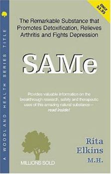 Paperback SAMe (S-Adenosyl-Methionine): The Remarkable Substance That Promotes Detoxification, Relieves Arthritis, and Fights Depression Book