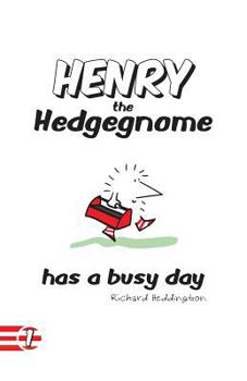 Paperback Henry the Hedgegnome has a busy day Book