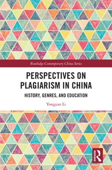 Hardcover Perspectives on Plagiarism in China: History, Genres, and Education Book