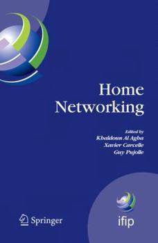 Hardcover Home Networking: First IFIP WG 6.2 Home Networking Conference (IHN'2007), Paris, France, December 10-12, 2007 Book