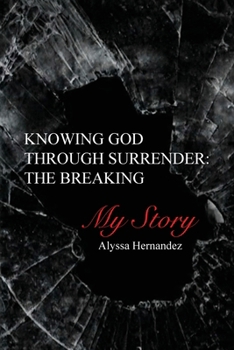 Paperback Knowing God Through Surrender: The Breaking Book