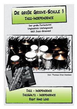 Paperback Die große Groove-Schule 3: Jazz Independence [German] Book
