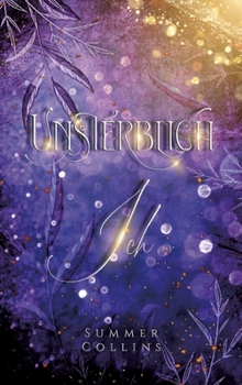 Hardcover Unsterblich Ich: Unsterblich Saga [German] Book