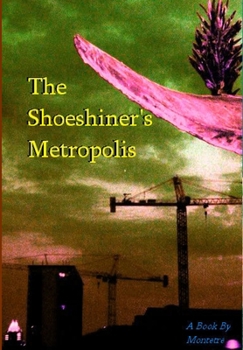 Hardcover The Shoeshiner's Metropolis Book