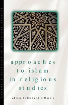 Paperback Approaches to Islam in Religious Studies, New Edition Book