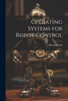 Paperback Operating Systems for Robot Control Book