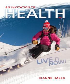 Paperback An Invitation to Health: Live It Now! Brief Edition Book