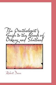 Paperback The Ornithologist's Guide to the Islands of Orkney and Shetland Book