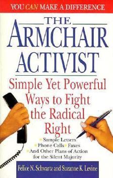 Mass Market Paperback Armchair Activist: Simple Yet Powerful Ways to Fight the Radical Right Book