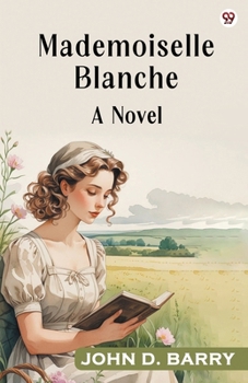 Paperback Mademoiselle Blanche A Novel Book