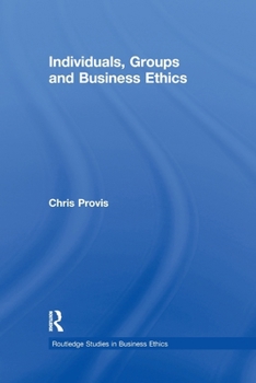 Paperback Individuals, Groups, and Business Ethics Book