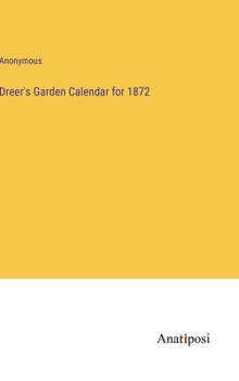 Hardcover Dreer's Garden Calendar for 1872 Book