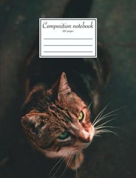 Paperback Composition Notebook: Cute Cat Notebook - Cat Wide Ruled Notebook With 120 Pages 7.44 x 9.69 Notebook With Cat Book