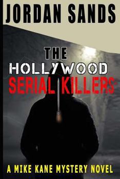 Paperback The Hollywood Serial Killers: A Mike Kane Mystery Novel Book