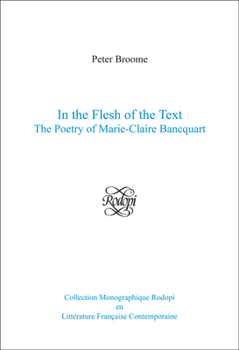 In the Flesh of the Text: The Poetry of Marie-Claire Bancquart