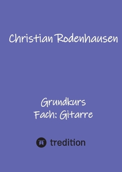 Paperback Grundkurs: Fach: Gitarre (Gitarrenkurse) [German] Book