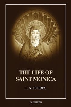 The Life of Saint Monica: Easy-to-Read Layout