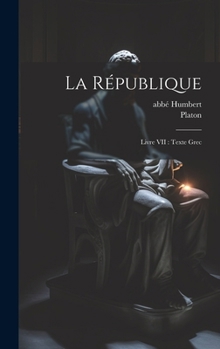 Hardcover La République: Livre VII: texte grec [French] Book
