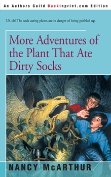 Paperback More Adventures of the Plant That Ate Dirty Socks Book