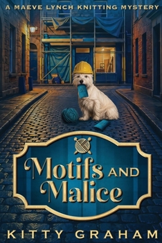 Paperback Motifs and Malice: A knitting sleuth, a suspicious accident, and a student card that shouldn't exist. Book