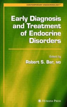 Early Diagnosis and Treatment of Endocrine Disorders (Contemporary Endocrinology)