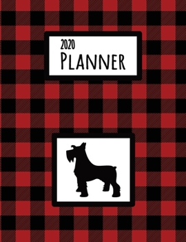 2020 Planner: Schnauzer Red and Black Buffalo Plaid Dated Daily, Weekly, Monthly Planner With Calendar, Goals, To-Do, Gratitude, Habit and Mood Trackers, Affirmations and Holidays