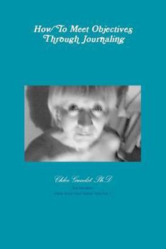 Paperback How To Meet Objectives Through Journaling Book