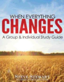 Paperback When Everything Changes: A Group & Individual Study Guide Book