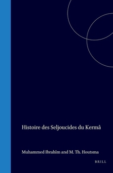 Histoire des Seljoucides du Kermân (French Edition)