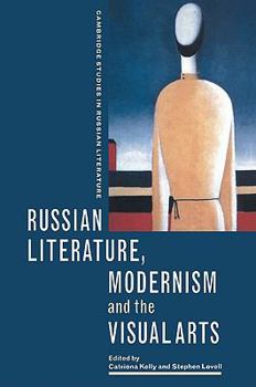 Paperback Russian Literature, Modernism and the Visual Arts Book