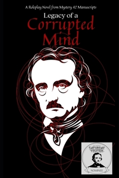 Paperback Legacy of a Corrupted Mind: A Tribute to E.A. Poe Book